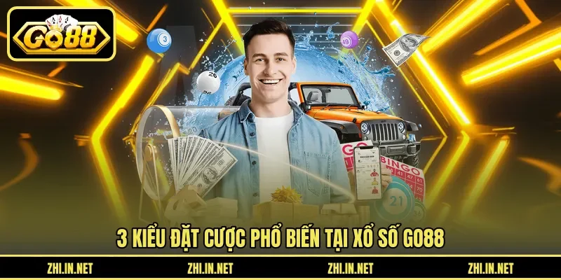 3 kiểu đặt cược phổ biến tại xổ số Go88